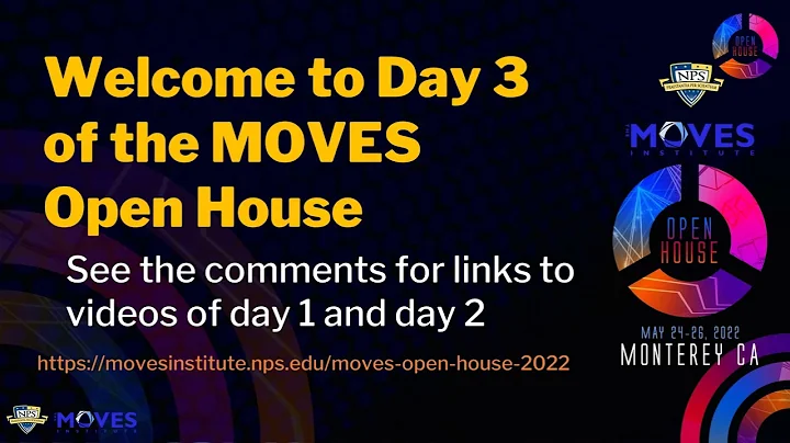 MOVES 2022 Open House -- Day 3