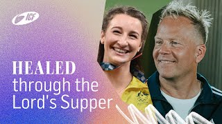 Healed through the Lord's Supper | Pastor Leo Bigger & Nicola McDermott | ICF Church