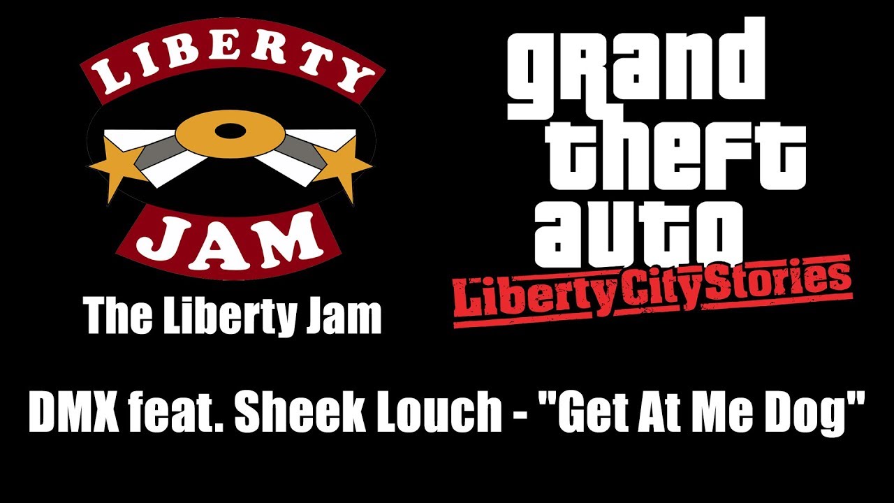 GTA: Liberty City Stories - The Liberty Jam | DMX feat. Sheek Louch - "Get At Me Dog"