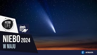 Zbliża się kolejna jasna kometa ☄️ Rój meteorów eta-Akwarydy - Niebo w maju 2024