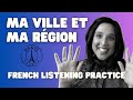 Learn french  ma ville et ma rgion  french listening practice