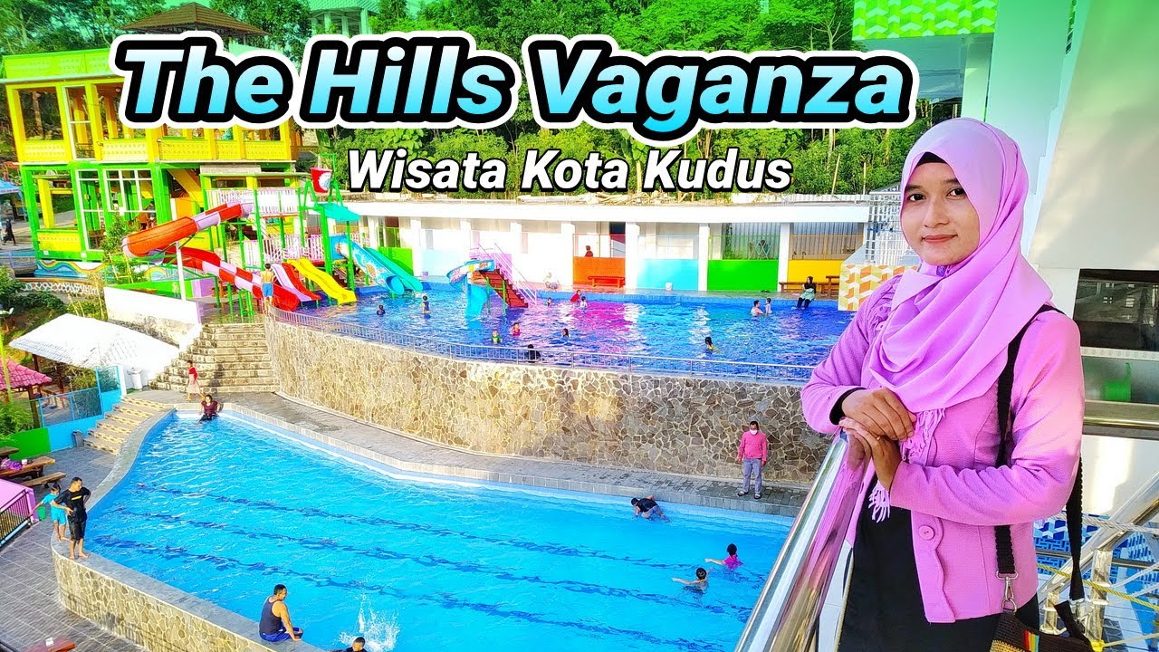 THE HILLS VAGANZA Kudus