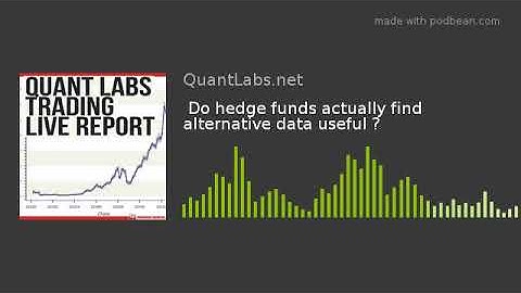 Do hedge funds actually find alternative data useful ?