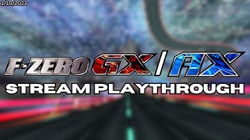 F-Zero AX/GX Stream Playthrough
