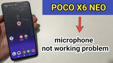 poco x6 neo mein microphone not working problem kaise solve Karen