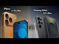 Iphone 17 Pro Max Vs Samsung Galaxy S25 Ultra | Which One Is Best ?⚡🔥