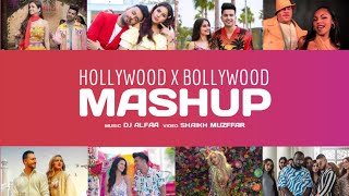 Hollywood x Bollywood Mashup 2021 | DJ Alfaa | Best of Holly & Bolly party songs | Shaikh Muzffar |