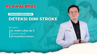 Kenali Gejala Awal Stroke Bersama dr. Andre Lukas dari RS Awal Bros Panam!