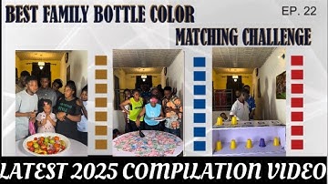 🆕 Game🚨 THE MOST INTERESTING , FUNNY & VERY ENTERTAINING FAMILY BOTTLE COLOR MATCHING CHALLENGE EVER