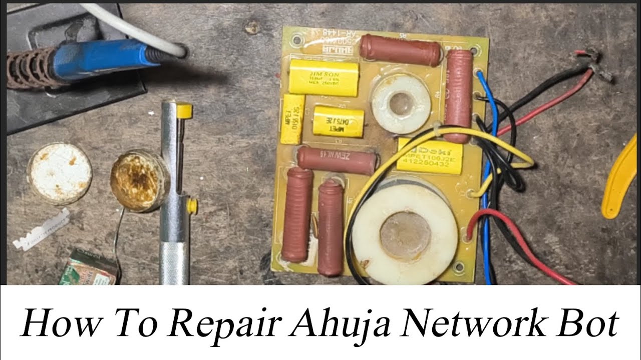 How to repair ahuja network bot 450 watt 