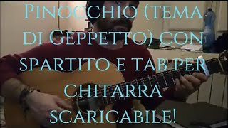 Video thumbnail of "PINOCCHIO (L.Comencini) TEMA DI GEPPETTO CON SPARTITO, TABS E ACCORDI PER CHITARRA!"