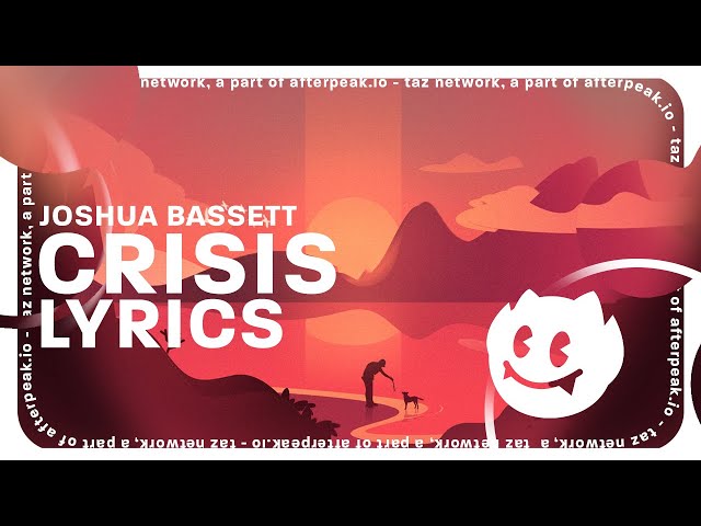 Joshua Bassett - Crisis (Lyrics) class=