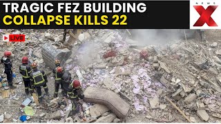 Tragedy in Morocco LIVE | 22 Dead After Two Buildings Collapse During Family Celebration in Fez