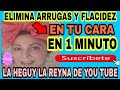 ELIMINA ARRUGAS Y FLACIDEZ DE TU CARA EN 1 MINUTO