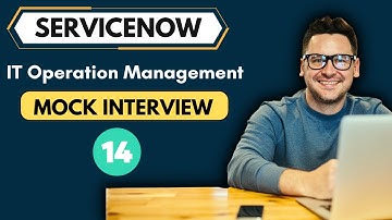 ServiceNow ITOM Interview Questions| ServiceNow ITOM Mock Interview
