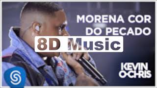 Kevin O Chris - Morena Cor Do Pecado (8D Music)