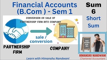 Conversion of Partnership into company | Short sum |  BCom students | VNSGU | Accounts |