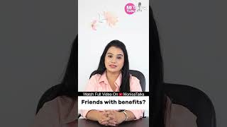 FWB - FRIENDS WITH BENEFITS DECODED #vjmonica #monicatalks #certifiedrelationshipcoach