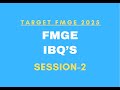 Target FMGE II January 2025 II FMGE IBQ's II Session-2