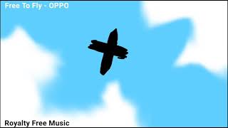 Free to Fly - OPPO Resimi