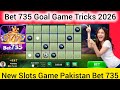 Goal Game Tricks 2026 Pakistan | New Slots Game Bet 735 Earning Game 