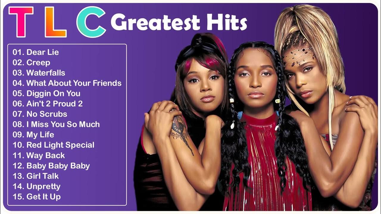 Tlc Greatest Hits Full Album No Ads The Best Songs Of Tlc Full Album Youtube