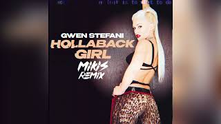 Gwen Stefani - Hollaback Girl (MIKIS Remix)