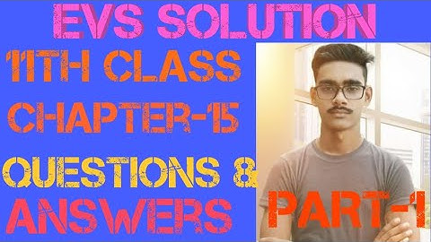 11th evs chapter-15 questions and answers || EVS chapter-15 || part-1  || study material 62