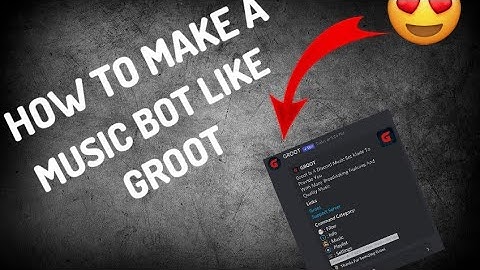 How To make a Music bot Like Groot |2022|