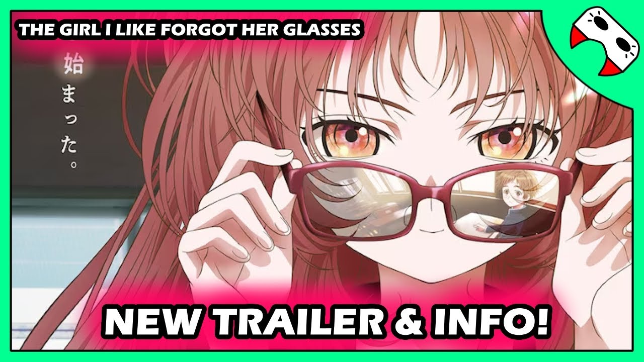 Vê aqui o primeiro trailer de The Girl I Like Forgot Her Glasses