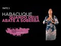 100 Minutos com a Bíblia - Habacuque: Quando Deus Abate a Soberba