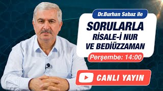 Sorularla Risale-i Nur ve Bediüzzaman - 01 Şubat - Dr. Burhan SABAZ