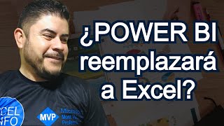 ¿QUÉ ES POWER BI?  ¿REEMPLAZARÁ A EXCEL?