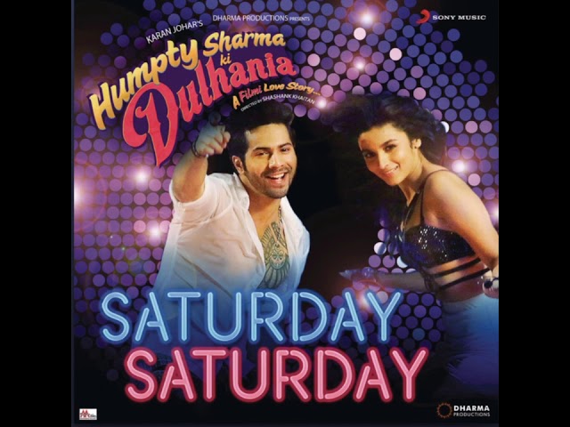 SATURDAY SATURDAY - HUMPTY SHARMA KI DULHANIA | FULL AUDIO SONG | Varun Dhawan | Alia Bhatt 