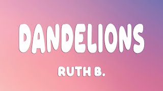 Ruth B. - Dandelions (Lyrics)