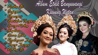 Album Etnik Banyuwangi ~ Kuwung Wetan | Rahma Diva