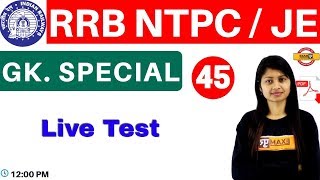 CLASS 45 || RRB NTPC / JE || G.K. SPECIAL || BY Sonam maam || Live ...