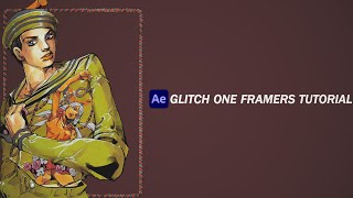 Glitch One Framers | After Effects Tutorial