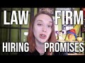 Law Firm Hiring Promises (WHAT SHOULD YOU BELIEVE?)