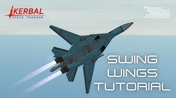 KSP Tutorial: Variable-Sweep Wings using Ferram Aerospace Research aerodynamics