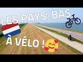 J'ai traversé les Pays-Bas à vélo ! - Août 2020