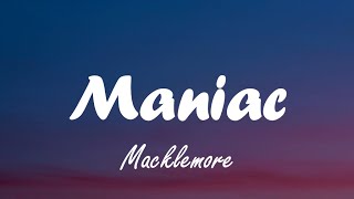 Macklemore - Maniac Lyrics Ft Windser