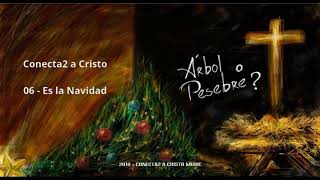Conecta2 a Cristo - 06 Es la Navidad - AoP