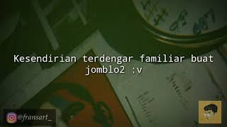 Quotes jomblo cocok buat story wa lu