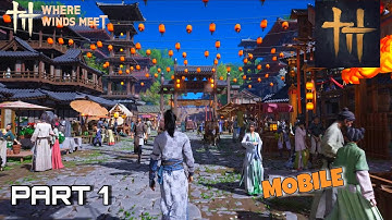 Where winds meet gameplay part 1 (ios . android)