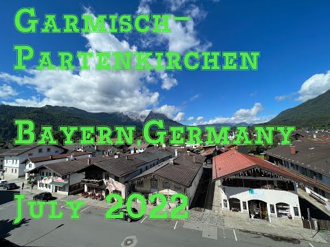 TARA na mag Tour guide ako sa inyo : Garmisch-Partenkirchen ,Bavaria,Bayern. July 2022/Short Tour