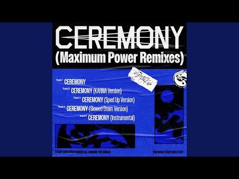 CEREMONY (Sped Up Version)