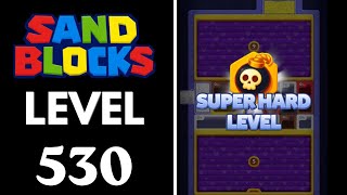 Sand Blocks: Drop Puzzle Level 530 Walkthrough 