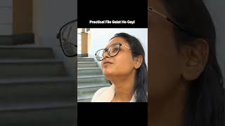Practical File Galat Ho Gayi #minivlog #explore #vlog