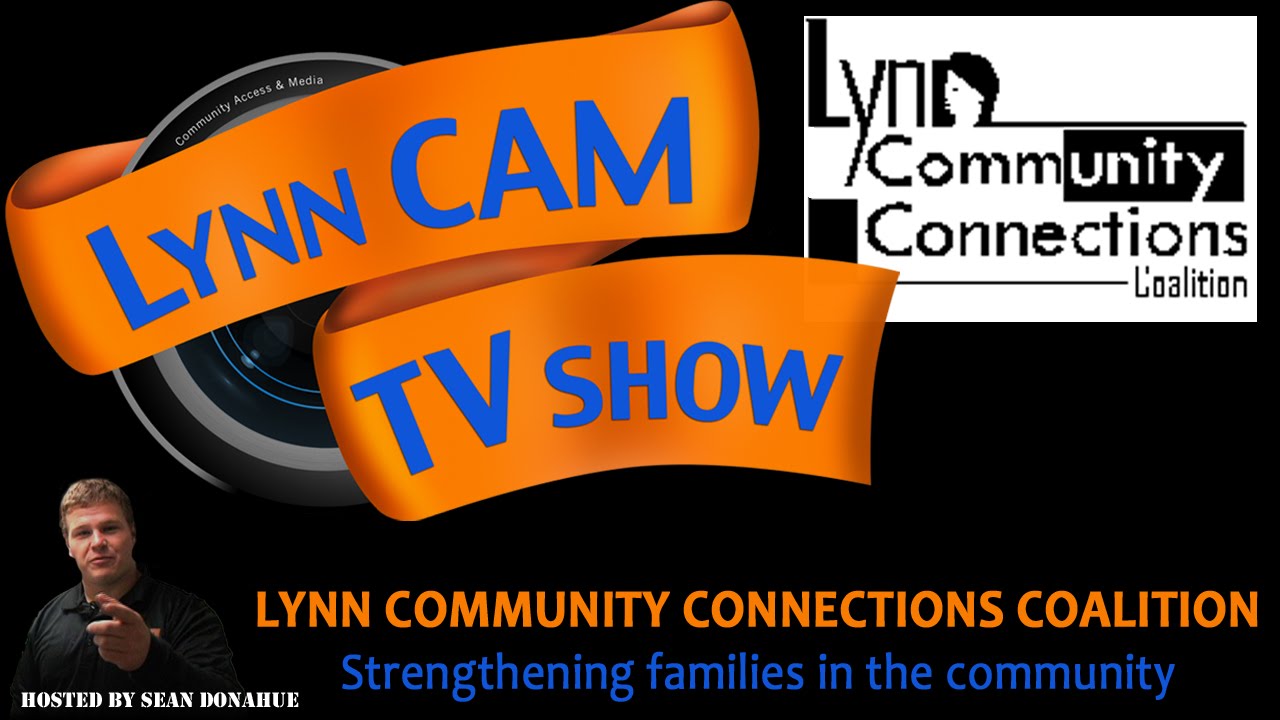 LynnCAM TV Show | Lynn Community Connections Coalition (May 26, 2015)